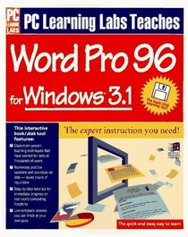 PC Learning Labs Teaches Word Pro 96 for Windows 3.1 (P C Learning Labs)