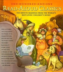 101 Read-Aloud Classics : Ten-Minute Readings from the World's Best-Loved Children's Books (Read-Aloud)