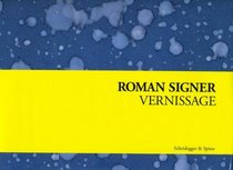 Roman Signer: Vernissage: Invitations for Exhibitions 1973-2008