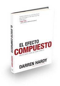 El Efecto Compuesto (The Compound Effect) (Spanish Edition)
