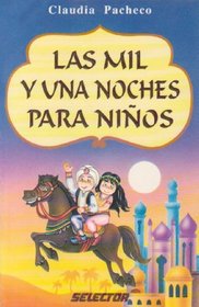 Mil Y Una Noches Para Ninos / A Thousand and One Nights For Children (Literatura Infantil Y Juvenil) (Spanish Edition)