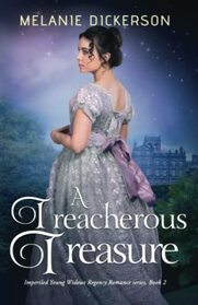 A Treacherous Treasure ((Imperiled Young Widows, Bk 2)