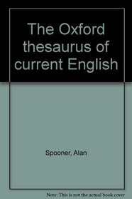 The Oxford thesaurus of current English