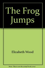 The Frog Jumps (Animal Rambles Series)