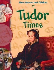 In Tudor Times (Men, Women & Children)