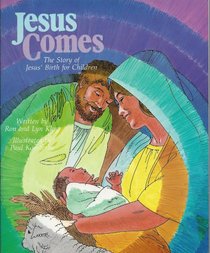Jesus Comes: The Story of Jesus Birth for Children