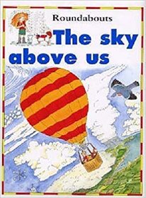 The Sky Above Us (Around and About)