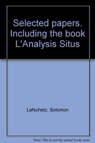 Selected papers. Including the book L'Analysis Situs