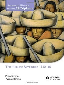 Access to History for The IB Diploma: The Mexican Revolution