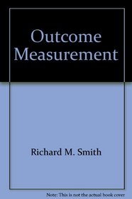 Outcome Measurement (State of the Art Reviews: Phys Med/Rehab)