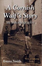 A Cornish Waif's Story: An Autobiography