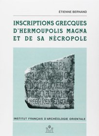 Inscriptions grecques d'Hermoupolis Magna et de sa ncropole (Bibliothque d'tude)