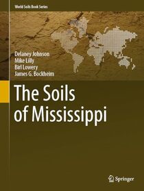 The Soils of Mississippi (World Soils Book Series)