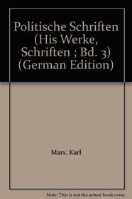 Politische Schriften (His Werke, Schriften ; Bd. 3) (German Edition)
