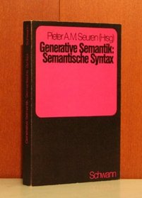 Generative Semantik: Semant. Syntax (German Edition)