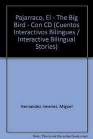 El Pajarracol / The Big Bird (Cuentos Interactivos Bilingues / Interactive Bilingual Stories)