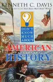 Don't know much about American History