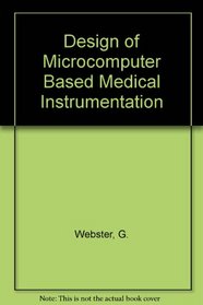 Design of Microcomputer-Based Medical Instrumentation