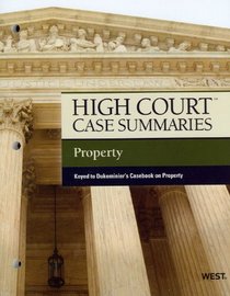 High Court Case Summaries on Property, Keyed to Dukeminier, 7th