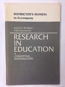 Instructor's manual to accompany Research in education: A conceptual introduction