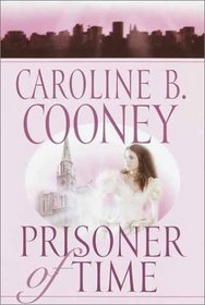 Prisoner of Time (Time Travelers, Bk 3)