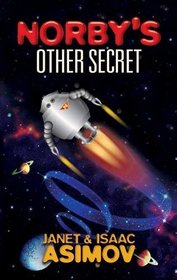Norby's Other Secret (Norby Chronicles)