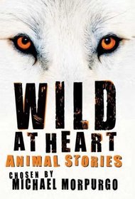 Wild at Heart: Animal Stories