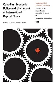 Canadian Economic Policy and the Impact of International Capital Flows (Canada in Atlantic Economics)