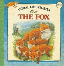 The Fox (Animal Life Series)