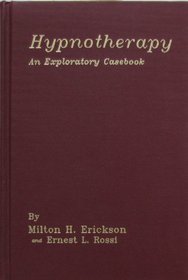 Hypnotherapy: An Exploratory Casebook