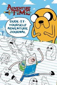 Dude-It-Yourself Adventure Journal (Adventure Time)