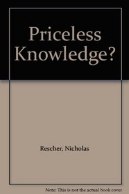 Priceless Knowledge?