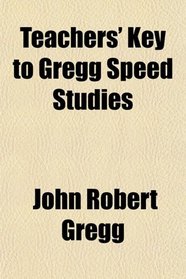 Teachers' Key to Gregg Speed Studies