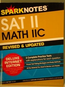SparkNotes SAT ll Math IIC Revised and Updated Deluxe Internet Edition (3 Complete Practice Tests)