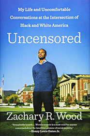 Uncensored: My Life and Uncomfortable Conversations at the Intersection of Black and White America