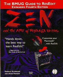 Zen and the Art of Resource Editing: The Bmug Guide to Resedit