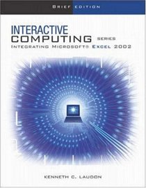 The Interactive Computing Series: Excel 2002- Brief