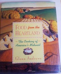 Food from the Heartland: The Cooking of America's Midwest