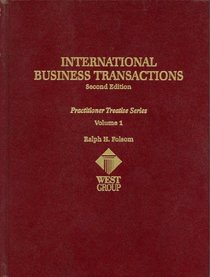 International Business Transactions 2 Ed Volume One (Practitioner's Treatise Series)