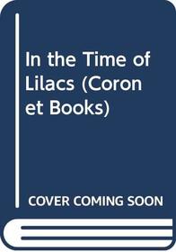 In the Time of Lilacs (Coronet Books)