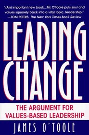 Leading Change: The Argument for Values-Based Leadership