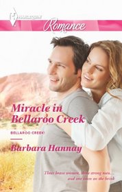 Miracle in Bellaroo Creek (Bellaroo Creek, Bk 2) (Harlequin Romance, No 4389) (Larger Print)