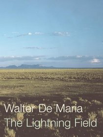 Walter De Maria: Thoughts from the Lightning Field