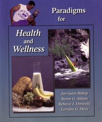 Paradigms for Health and Wellness (Pearson Custom Publishing, BA990011)