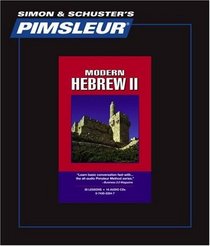 Hebrew II: Learn to Speak and Understand Hebrew with Pimsleur Language Programs (Simon & Schuster's Pimsleur)