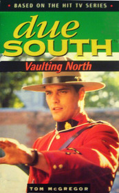 Vaulting North (Due South)