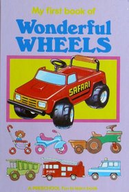 Wonderful Wheels (My First Book of Series)