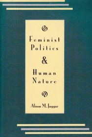 Feminist Politics and Human Nature (Philosophy  Society)