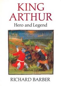 King Arthur: Hero and Legend