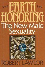Earth Honoring : The New Male Sexuality